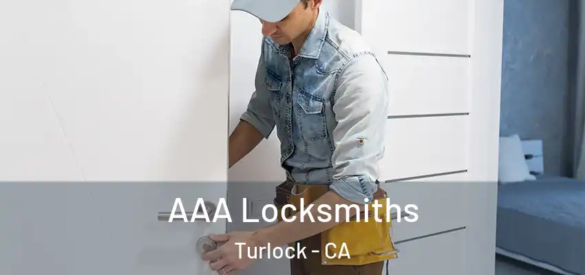  AAA Locksmiths Turlock - CA