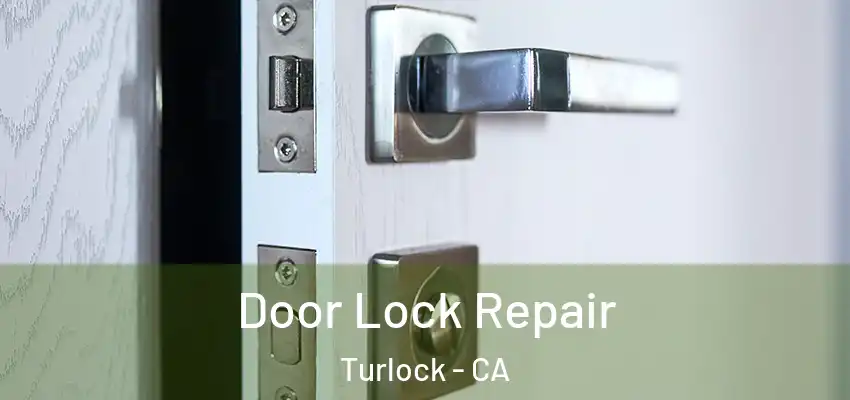  Door Lock Repair Turlock - CA