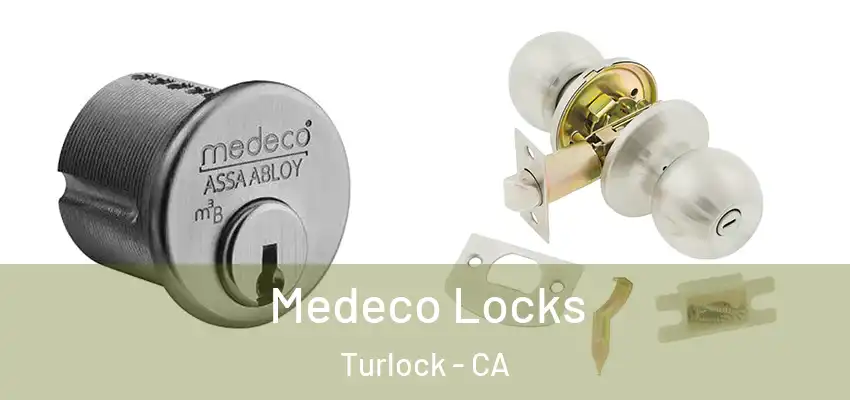  Medeco Locks Turlock - CA