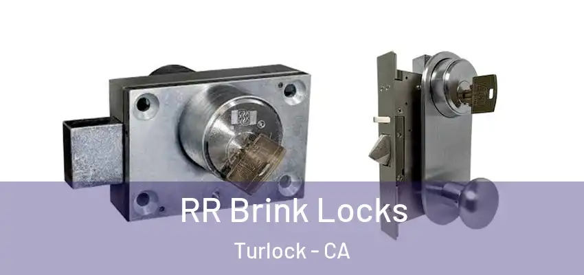  RR Brink Locks Turlock - CA